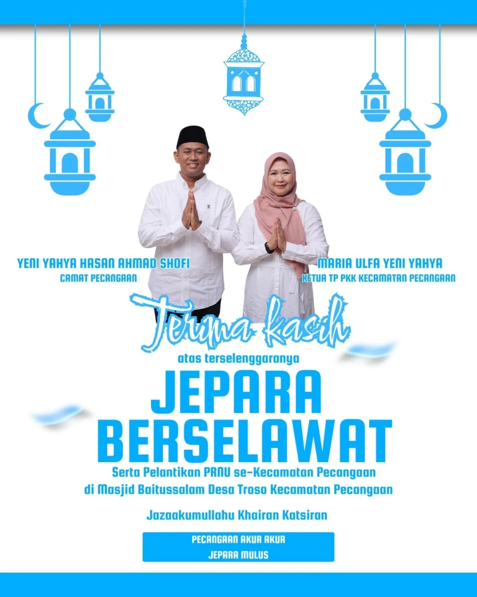 Apresiasi dan Terima Kasih atas Suksesnya Gelaran Jepara Berselawat & Pelantikan PRNU se-Kecamatan Pecangaan