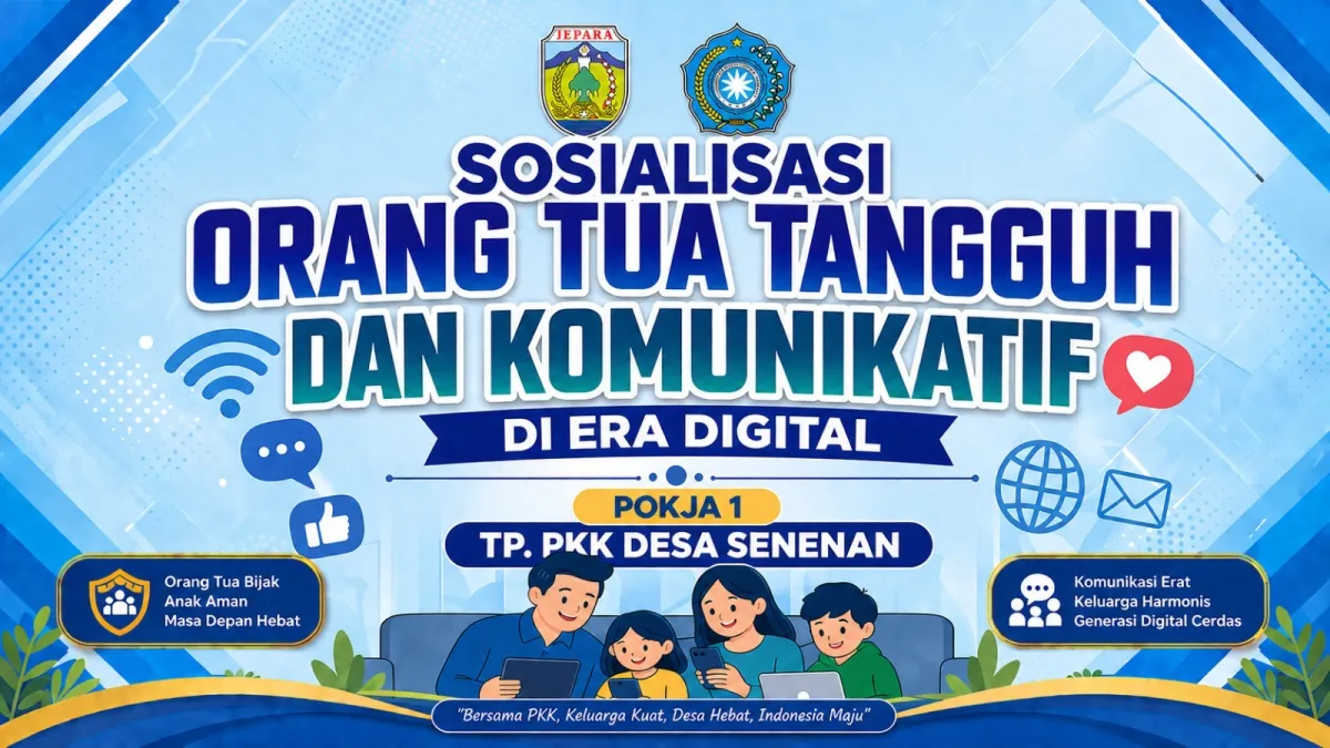 Sosialisasi Orang Tua Tangguh dan Komunikatif di Era Digital Pokja I TP.PKK Desa Senenan